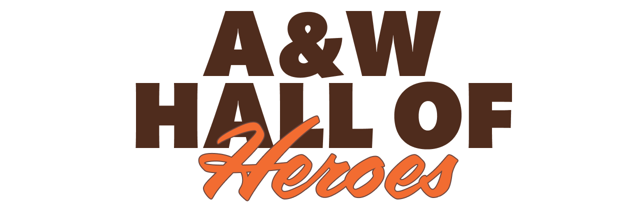 A&W Hall of Heroes
